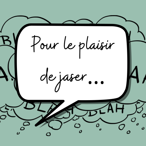 Pour le plaisir de jaser
